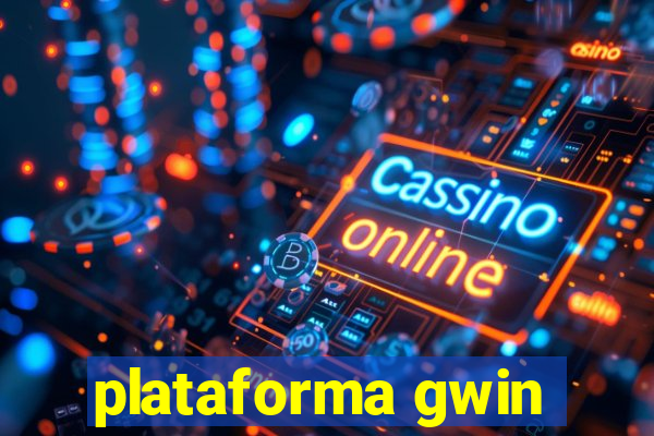 plataforma gwin